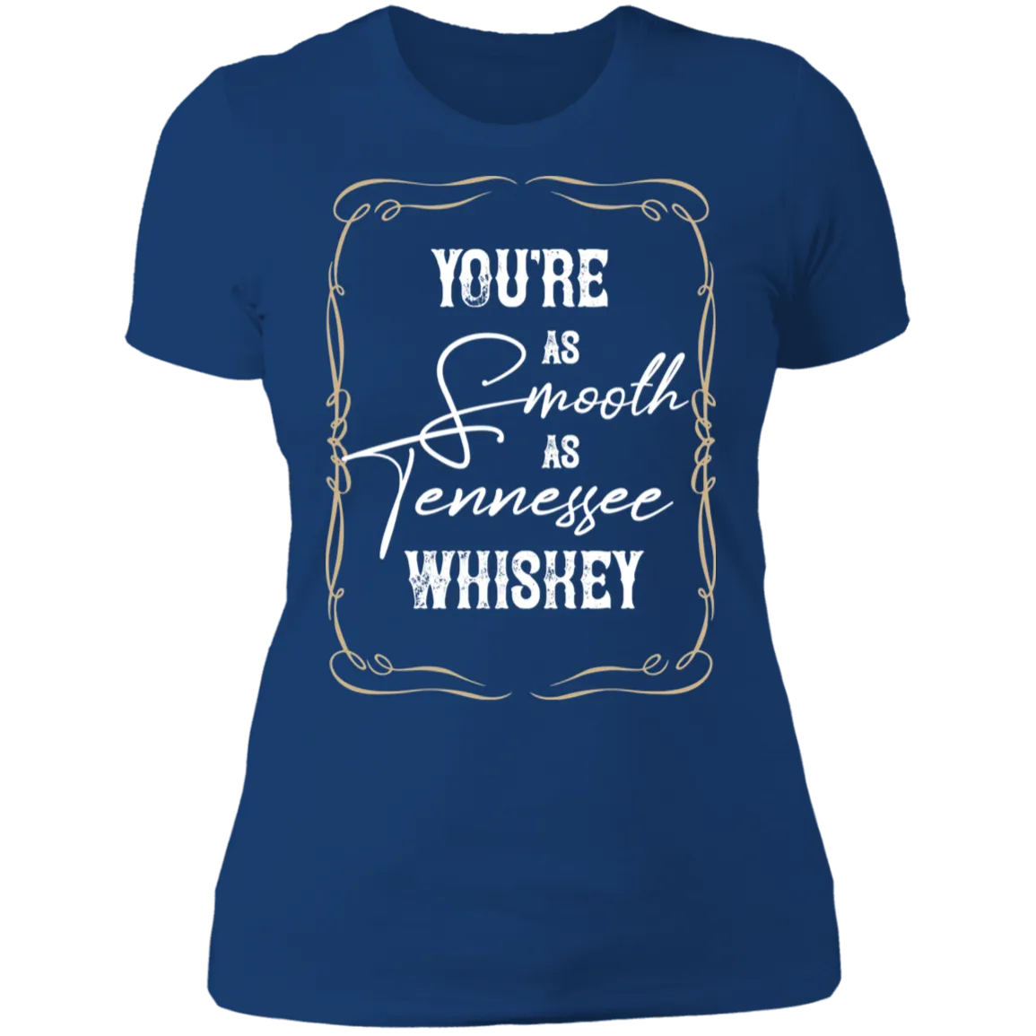 As Smooth as Tennessee Whiskey (White)  - Women's Tee