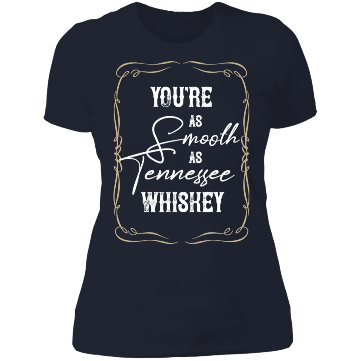 As Smooth as Tennessee Whiskey (White)  - Women's Tee