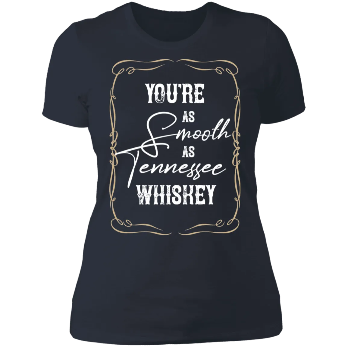 As Smooth as Tennessee Whiskey (White)  - Women's Tee