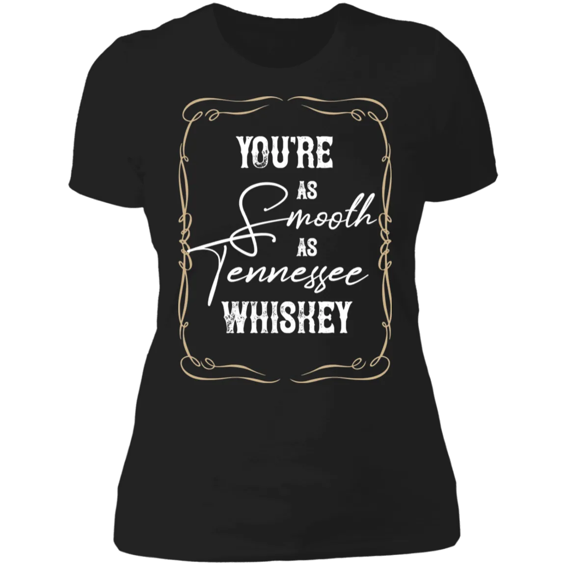 As Smooth as Tennessee Whiskey (White)  - Women's Tee