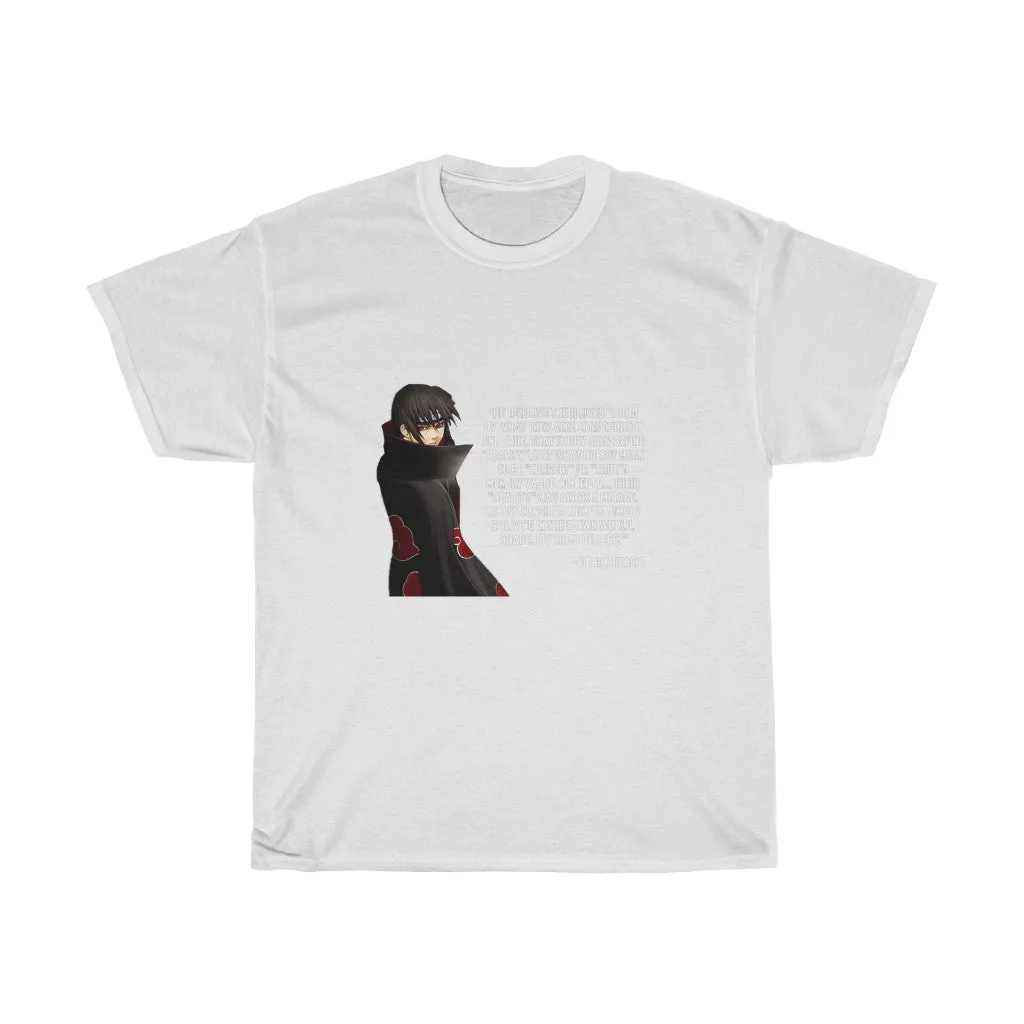 Itachi Uchiha Quote T-Shirt