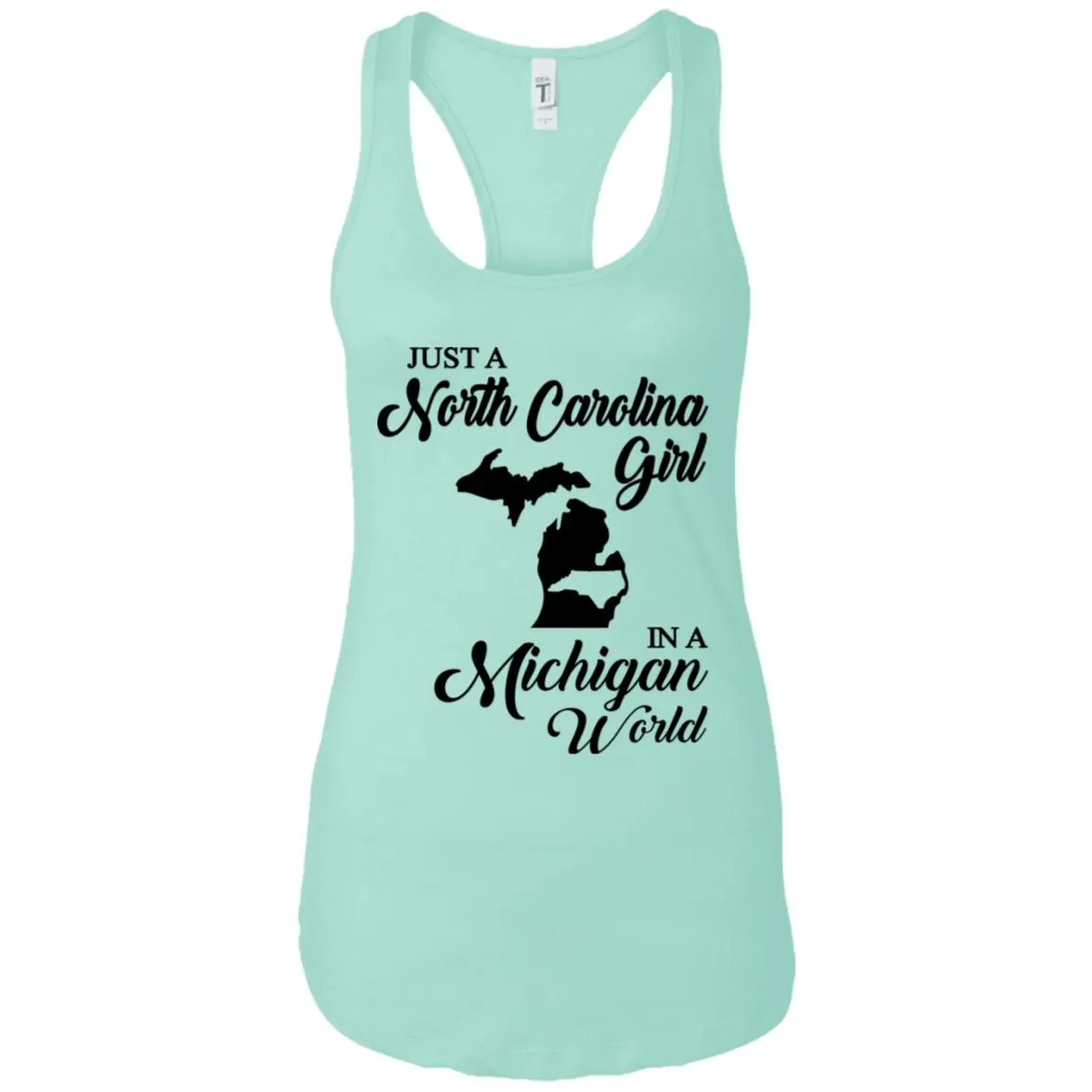Just A North Carolina Girl In A Michigan World T-Shirts
