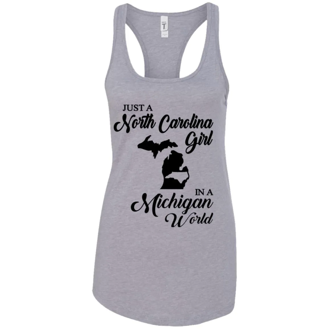 Just A North Carolina Girl In A Michigan World T-Shirts