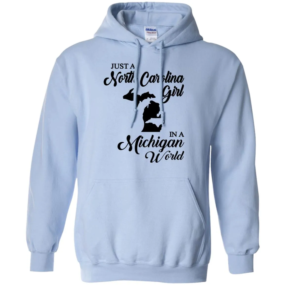 Just A North Carolina Girl In A Michigan World T-Shirts