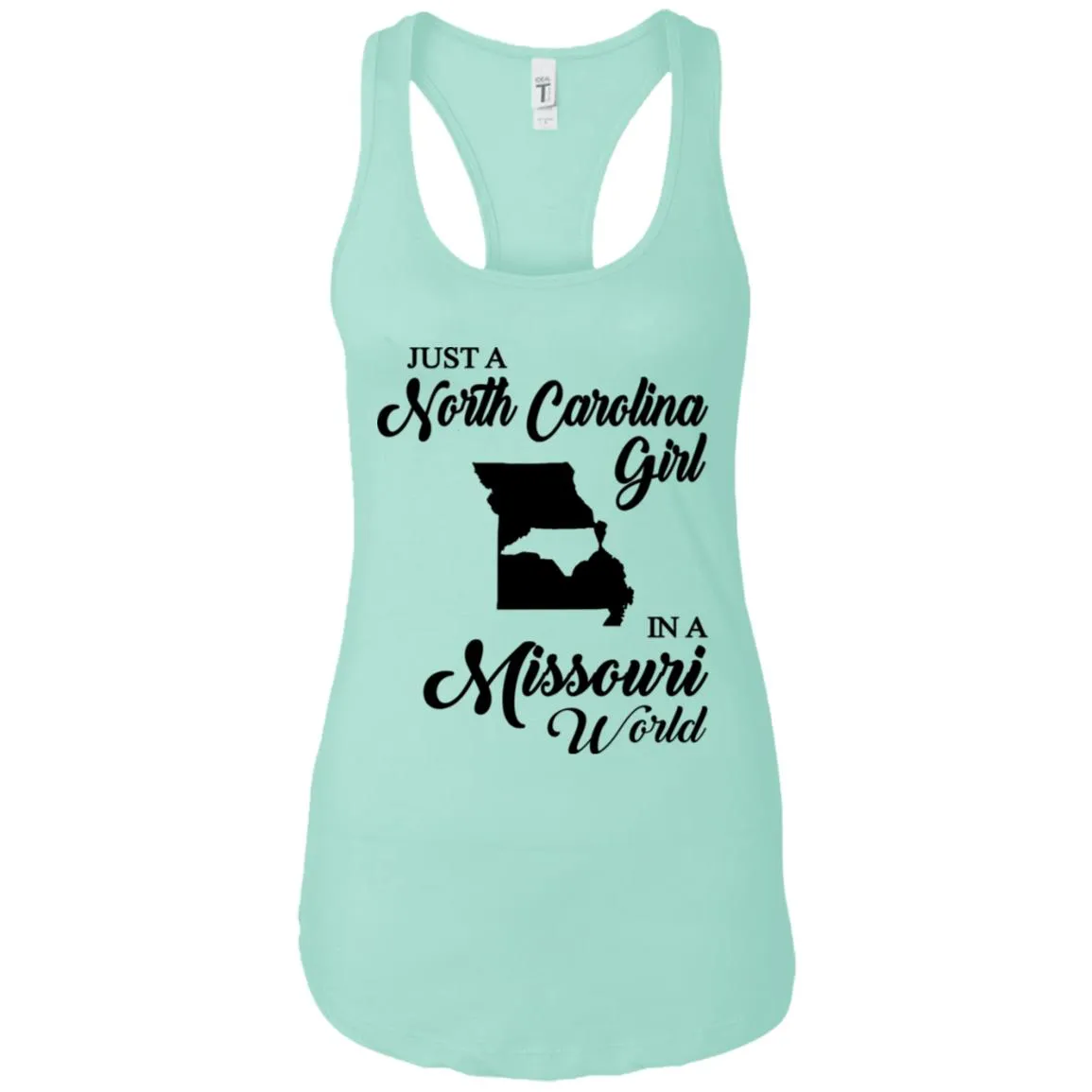Just A North Carolina Girl In A Missouri World T-Shirts