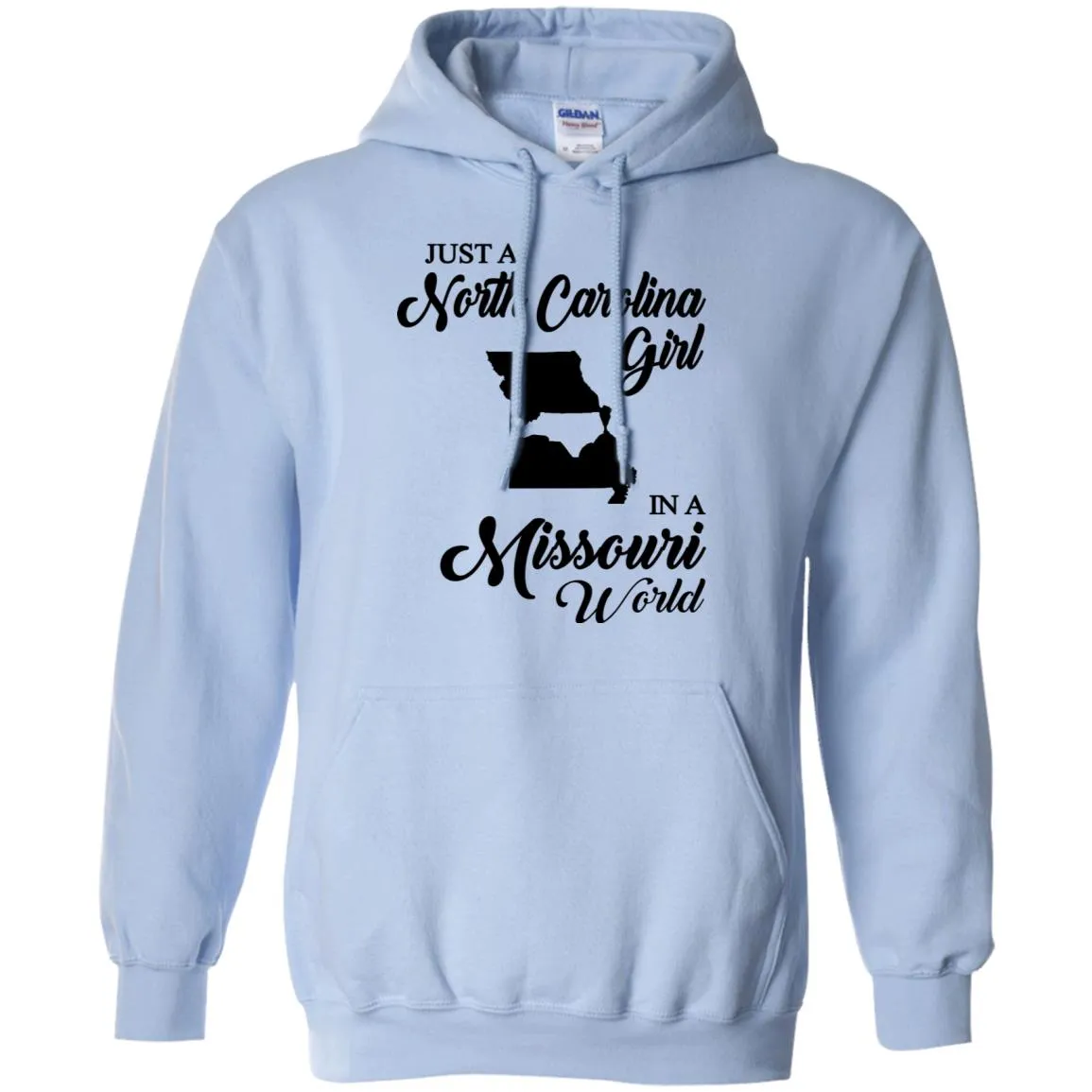Just A North Carolina Girl In A Missouri World T-Shirts