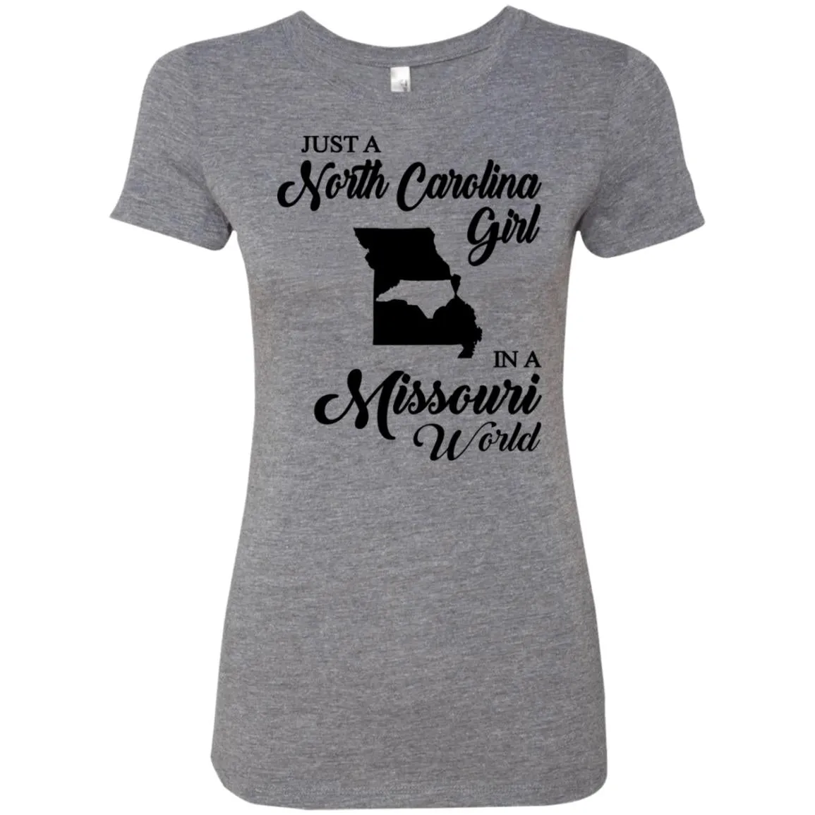 Just A North Carolina Girl In A Missouri World T-Shirts