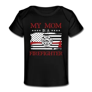 My Mom is a Firefighter Organic Baby T-Shirt