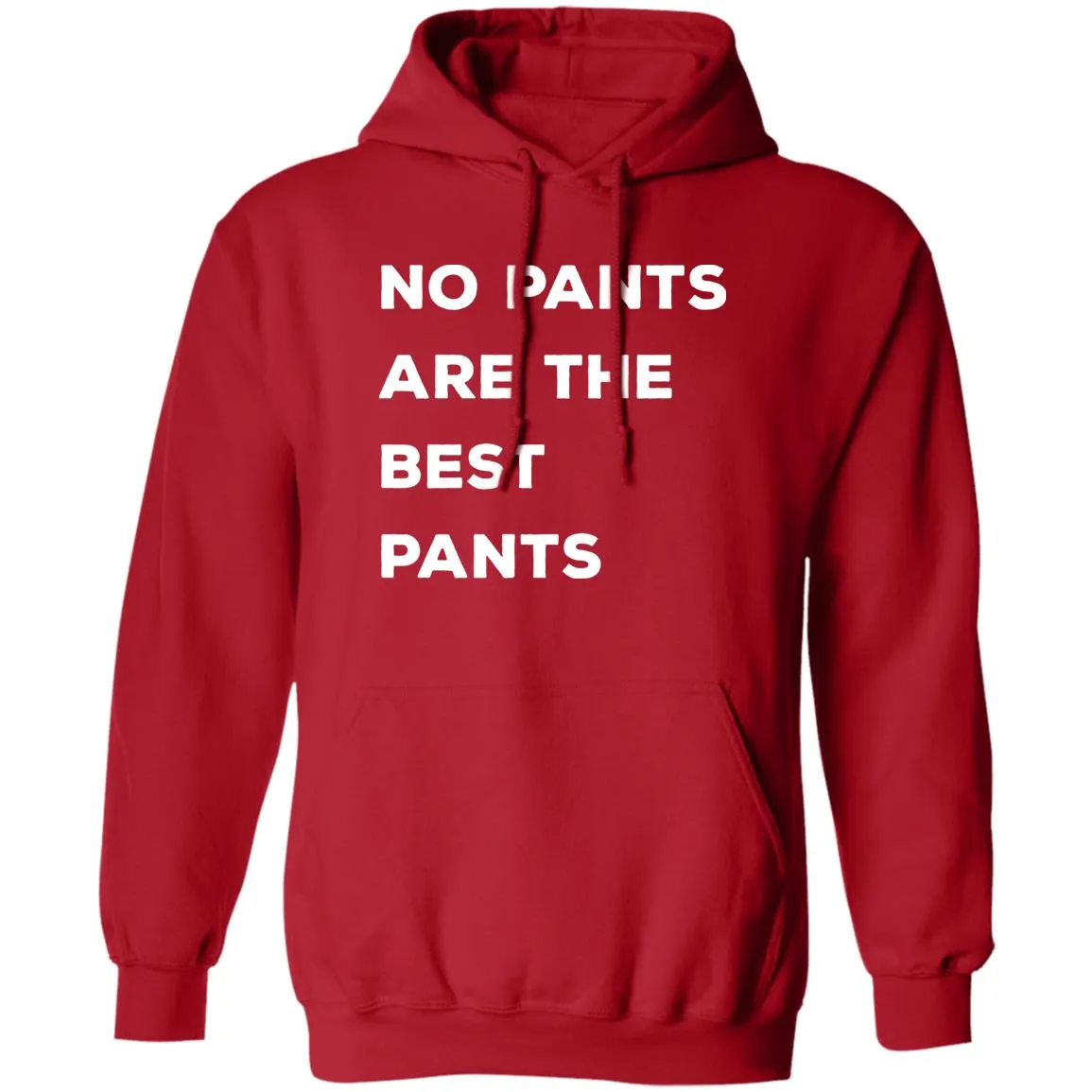 No pants are the best pants T-shirts & Hoodie