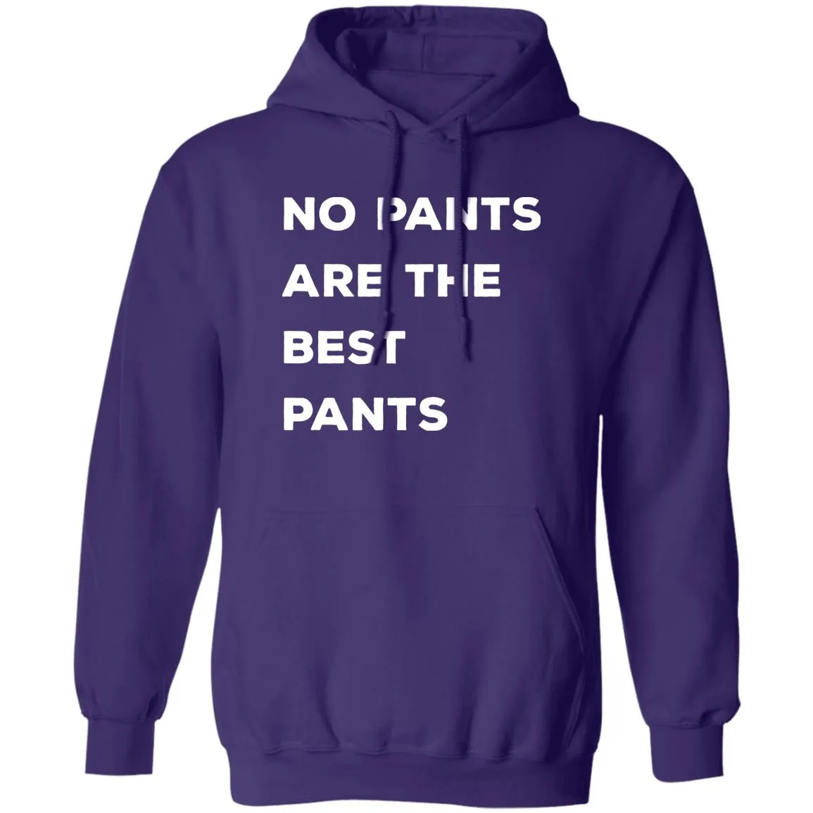 No pants are the best pants T-shirts & Hoodie