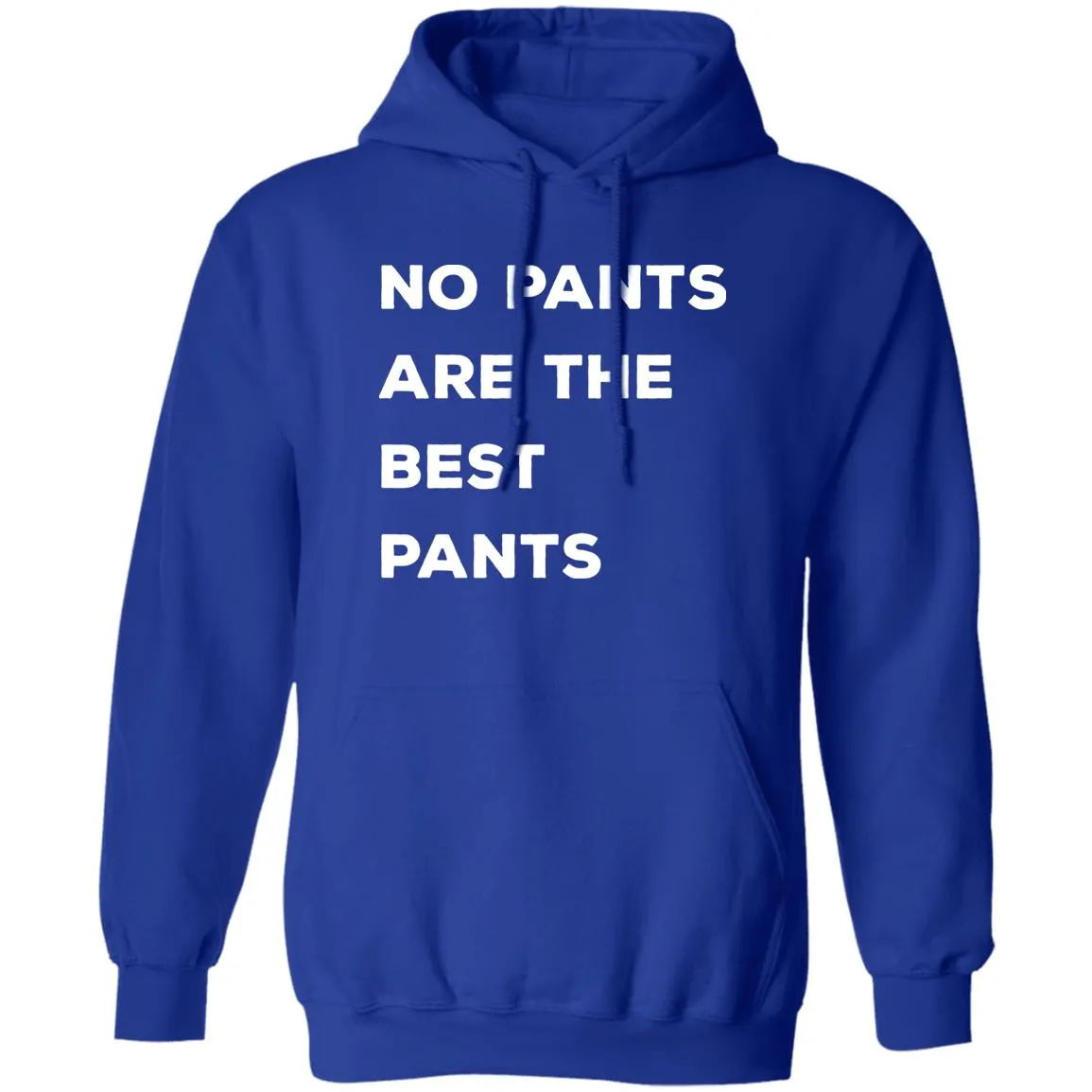 No pants are the best pants T-shirts & Hoodie