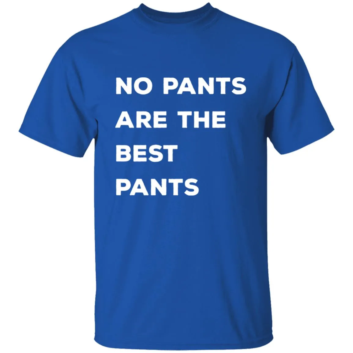 No pants are the best pants T-shirts & Hoodie