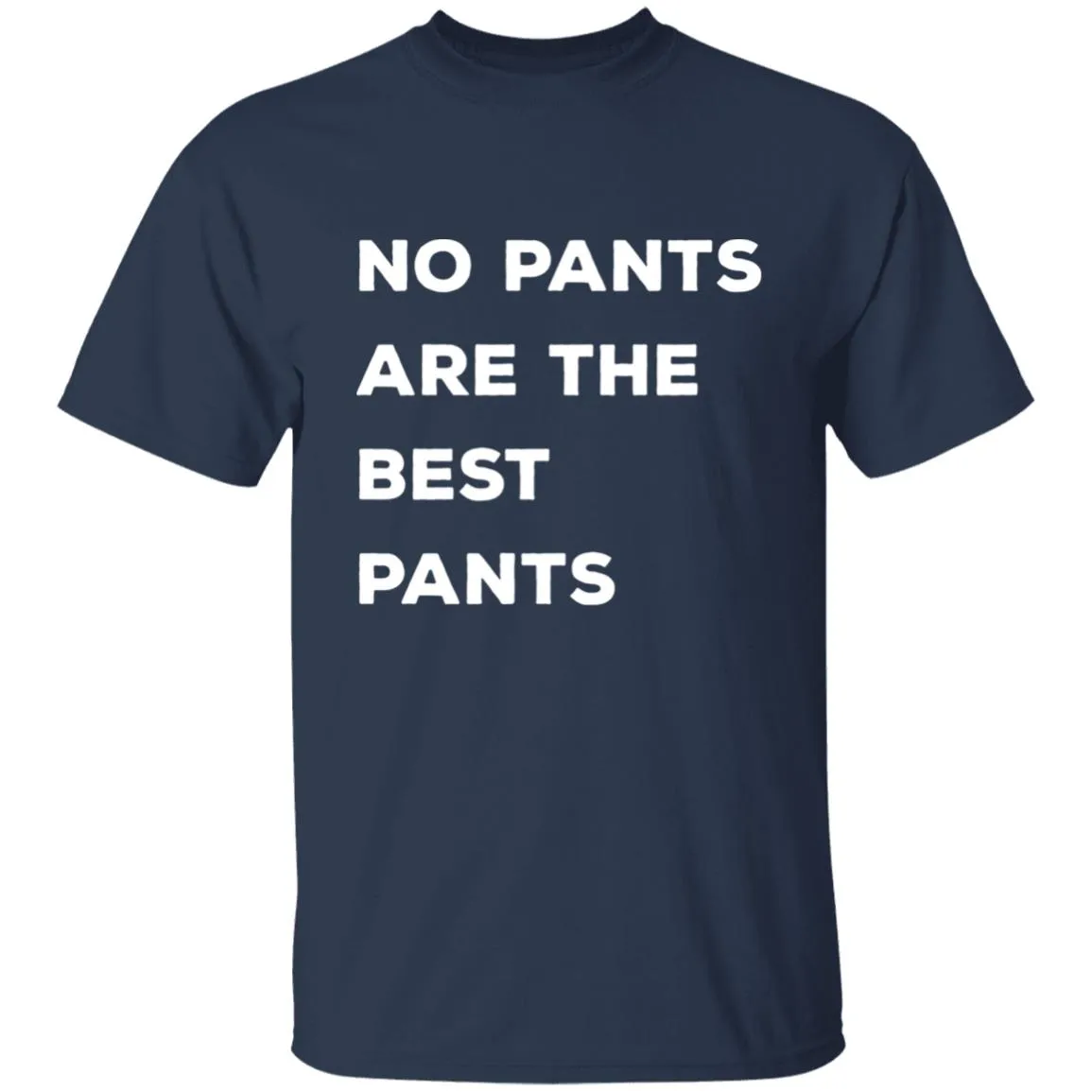 No pants are the best pants T-shirts & Hoodie