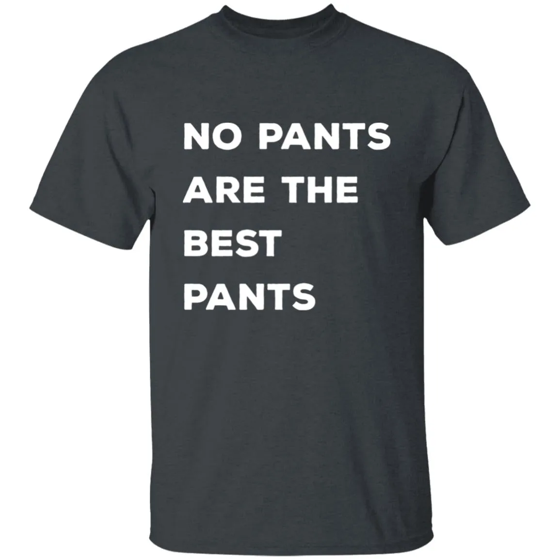 No pants are the best pants T-shirts & Hoodie