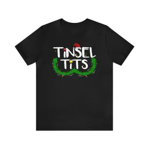 Tinsel Tits Unisex Tee