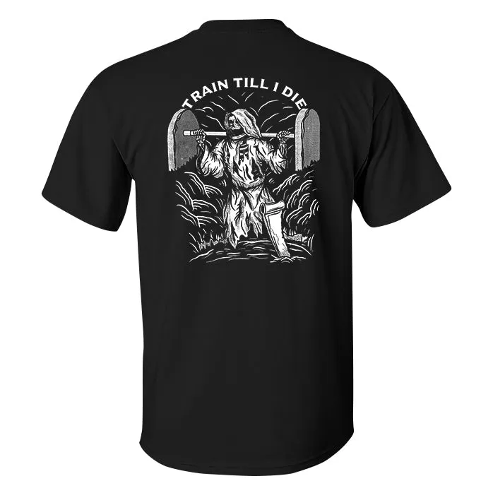 Train Till I Die Printed Men's T-shirt