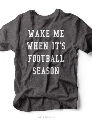 Wake Me When It's Football Season | Men's Game Day T-Shirt | Ruby’s Rubbish®